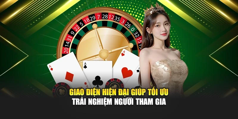 giao-dien-hien-dai-giup-toi-uu-trai-nghiem-nguoi-tham-gia